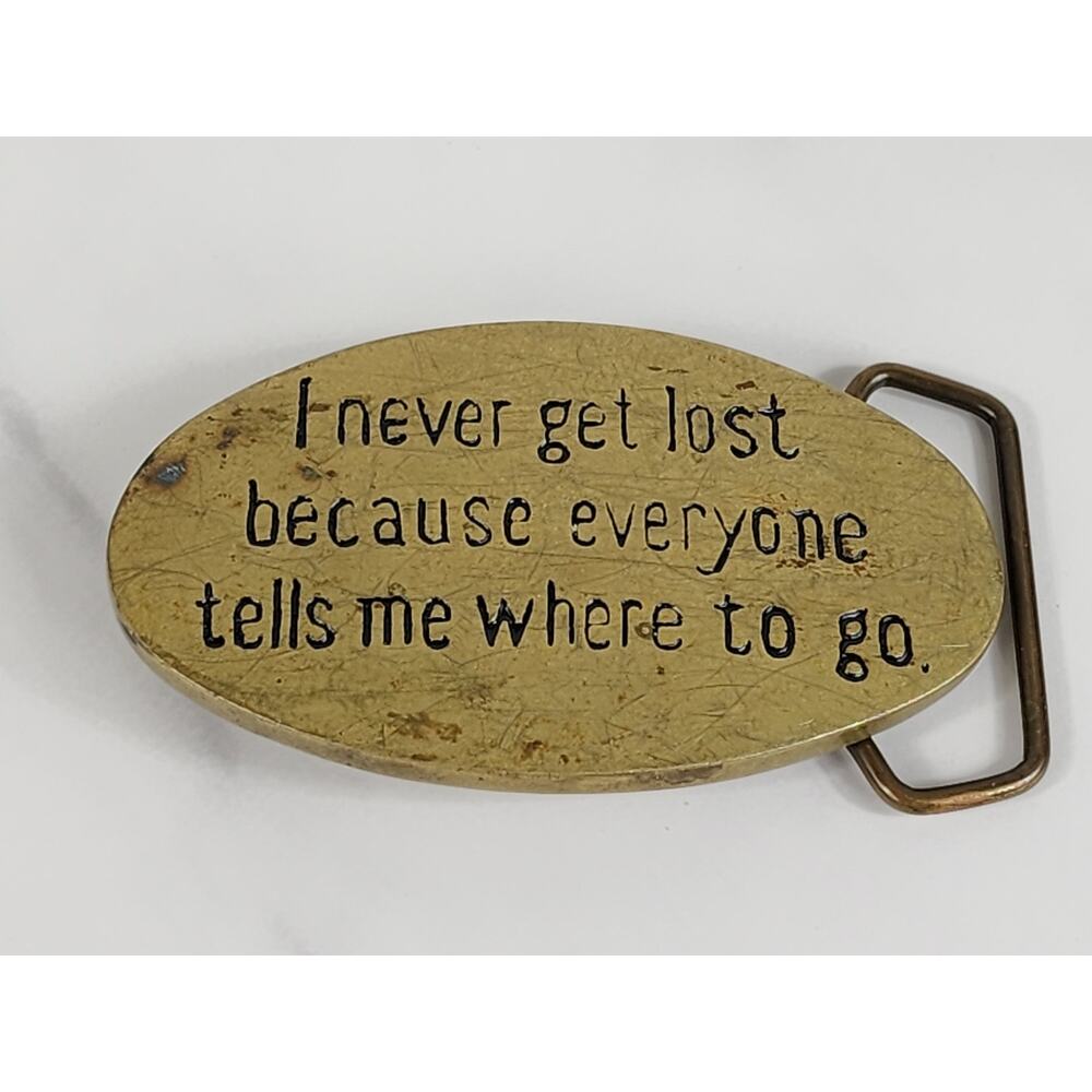 Belt Buckle Solid Brass Oval Engraved 3 1/2" I Never Get Lost" Accessories Vtg
